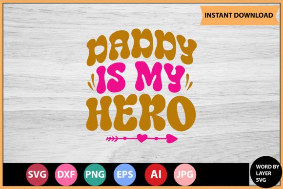 Daddy is My Hero Retro SVG Design