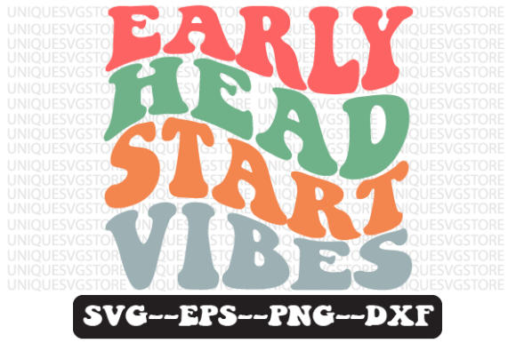 Early Head Start Vibes Retro Svg Design Review