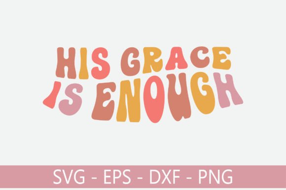 His Grace is Enough Retro Svg Design Review