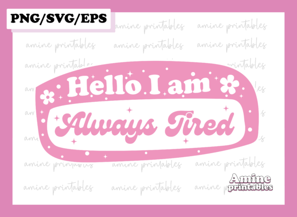 I Am Always Tired Sassy Girl Retro SVG Review
