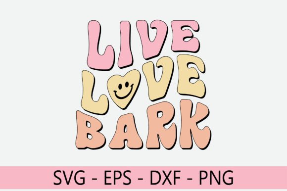 Live Love Bark Retro Svg Design Review
