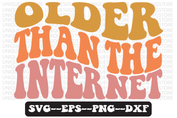 Older Than the Internet Retro Svg Design Review